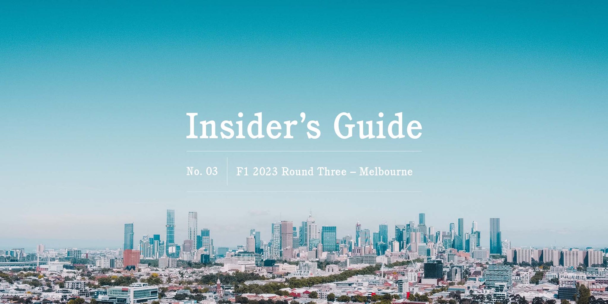F1 2023 Insider's Guide No. 03 – Melbourne - GLOBE-TROTTER