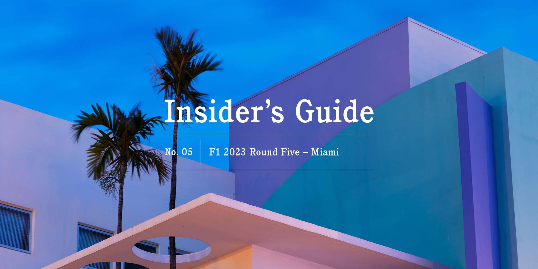 F1 2023 Insider's Guide No. 05 – Miami - GLOBE-TROTTER